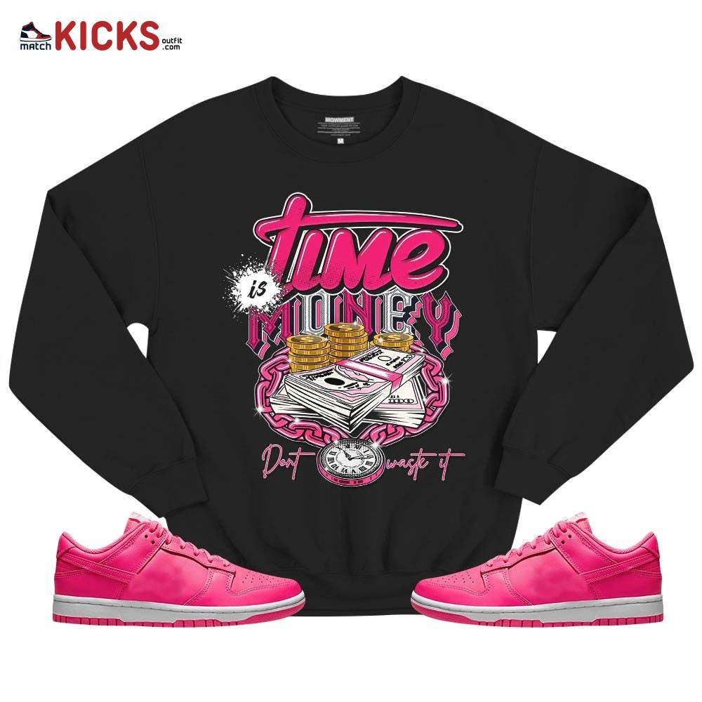 Time is Money Sneaker Shirt Match Dunk Low Hyper Pink, Dunk Low Hot Pink MKO T-Shirt Time is Money Sneaker Shirt Match Dunk Low Hyper Pink, Dunk Low Hot Pink MKO T-Shirt