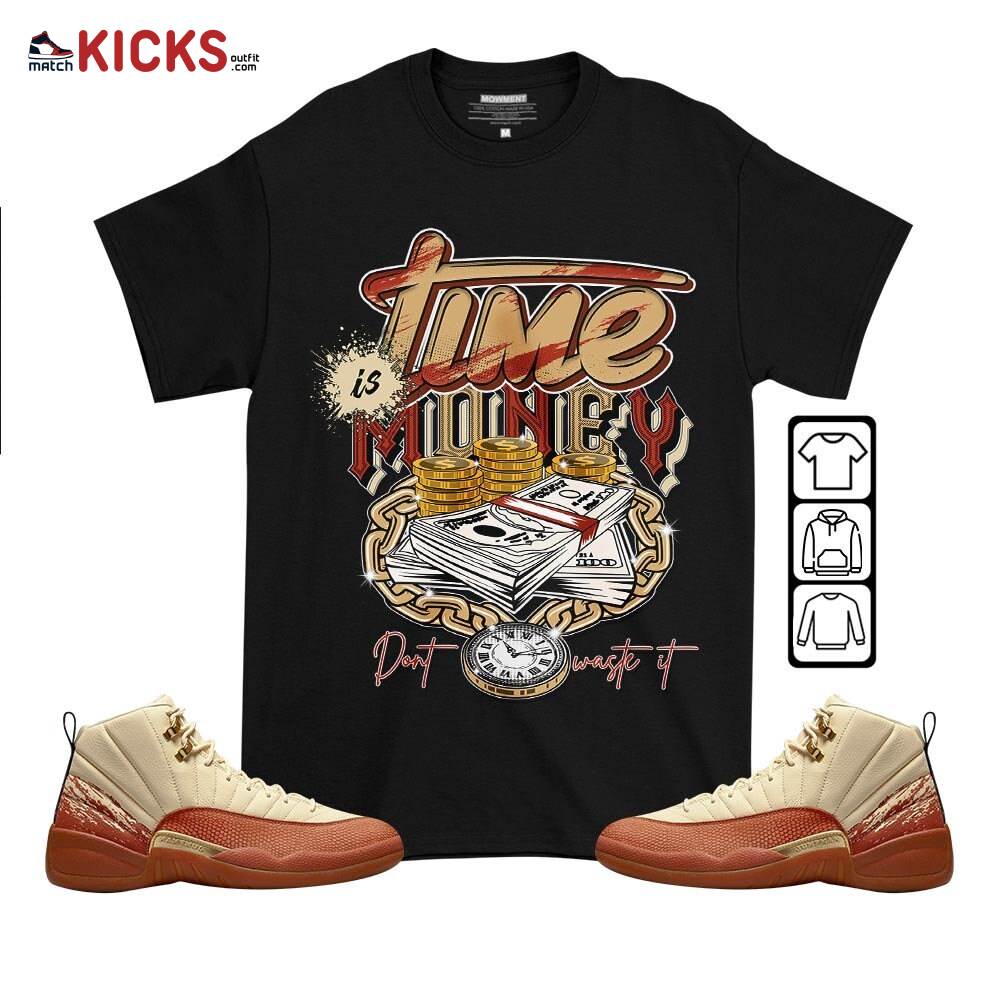 Time is Money Sneaker Shirt Match Eastside Golf 12s, Jordan 12 Retro Eastside Golf MKO T-Shirt