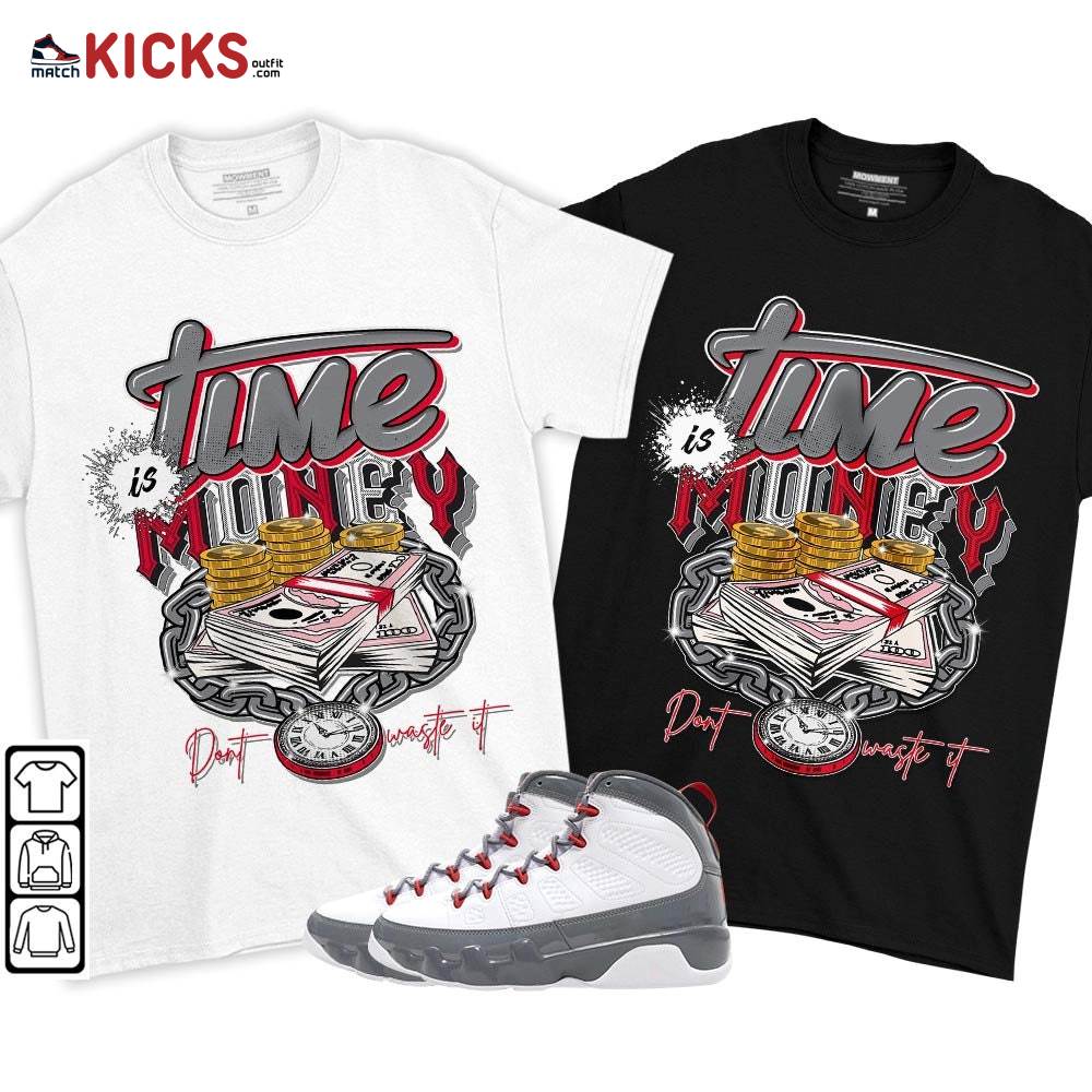 Time is Money Sneaker Shirt Match Fire Red 9s, Jordan 9 Retro Fire Red MKO T-Shirt Time is Money Sneaker Shirt Match Fire Red 9s, Jordan 9 Retro Fire Red MKO T-Shirt