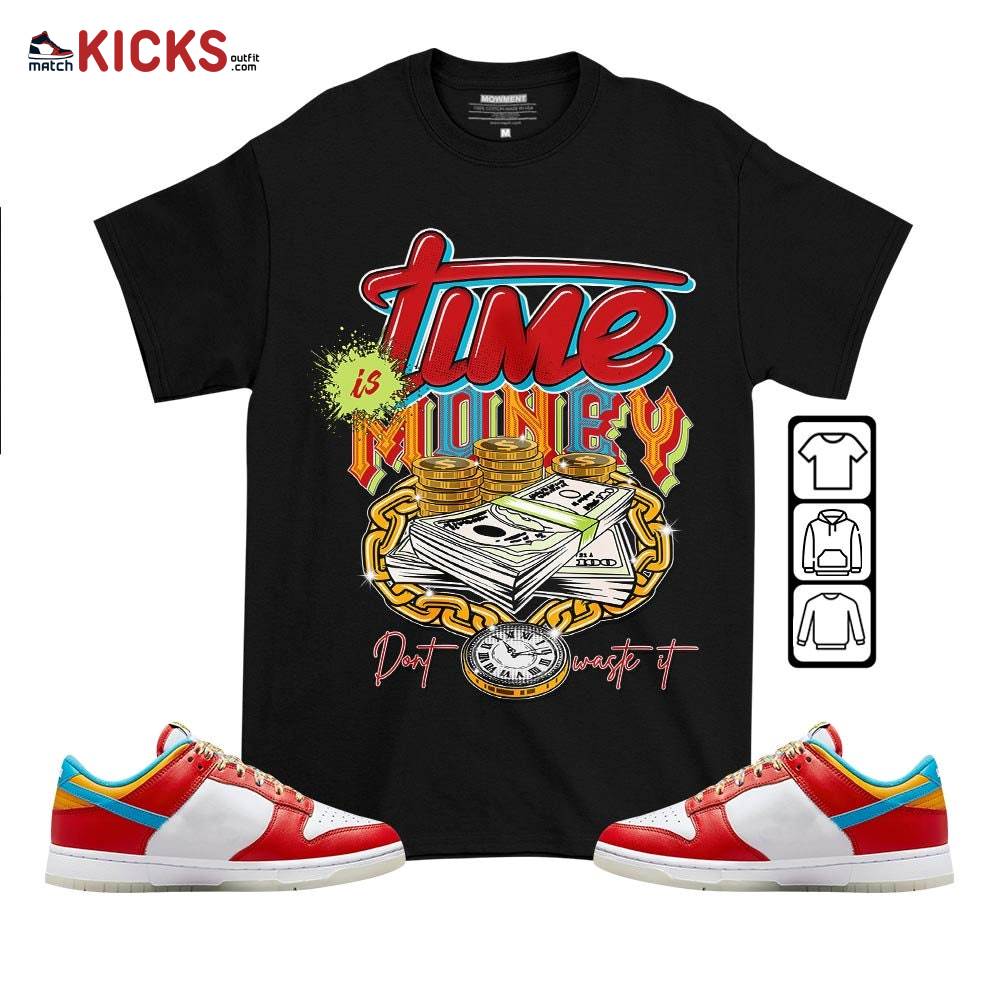 Time is Money Sneaker Shirt Match Fruity Pebbles Shoes, Dunk Low Fruity Pebbles MKO T-Shirt