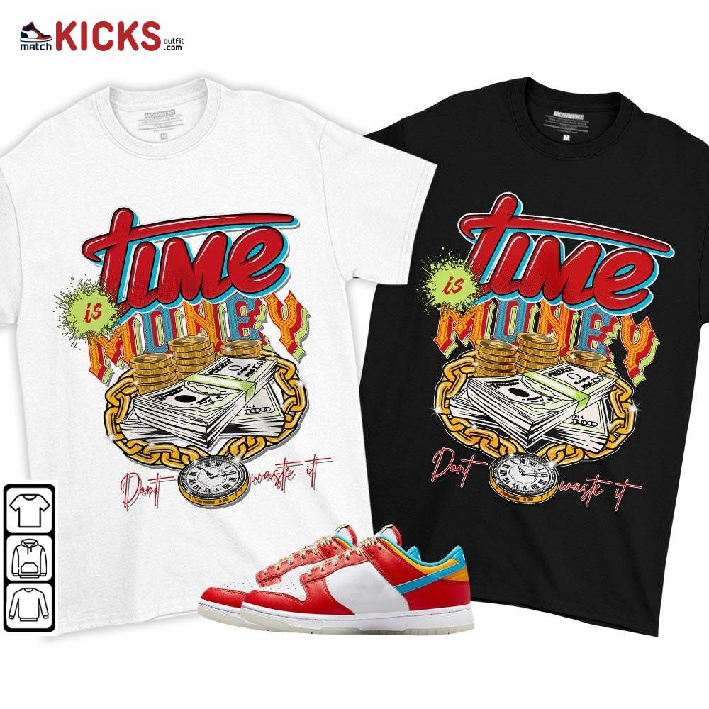 Time is Money Sneaker Shirt Match Fruity Pebbles Shoes, Dunk Low Fruity Pebbles MKO T-Shirt Time is Money Sneaker Shirt Match Fruity Pebbles Shoes, Dunk Low Fruity Pebbles MKO T-Shirt