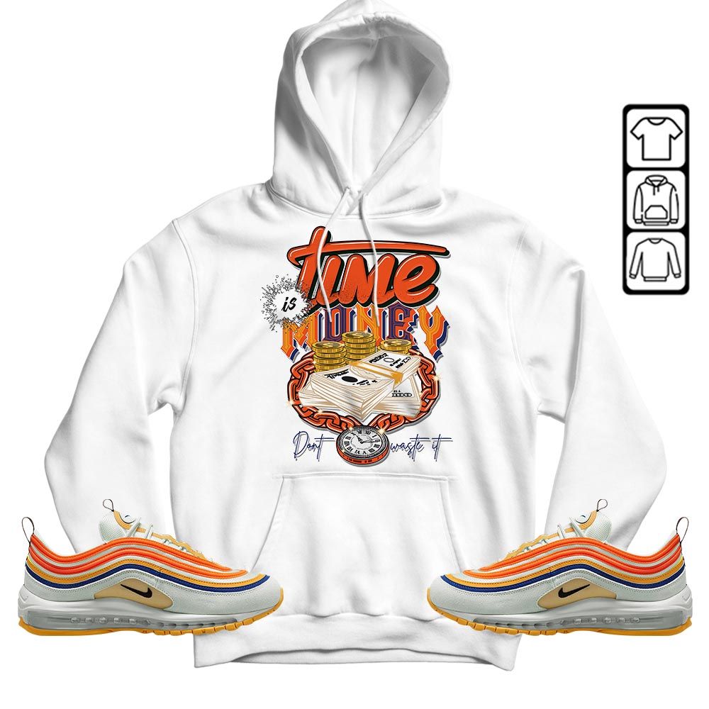 Time is Money Sneaker Shirt Match Max 97 Frank Rudy, Air Max 97 SE Air Pressure MKO Hoodie Time is Money Sneaker Shirt Match Max 97 Frank Rudy, Air Max 97 SE Air Pressure MKO Hoodie
