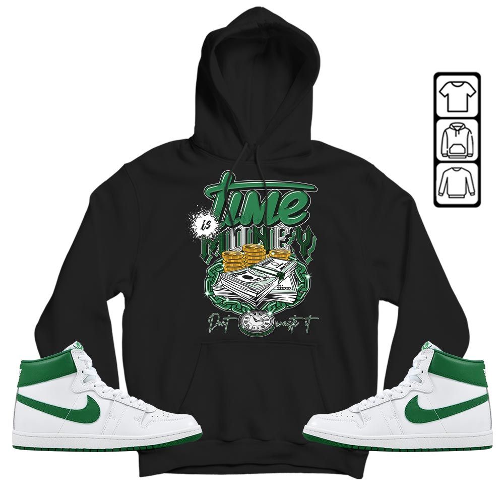 Time is Money Sneaker Shirt Match SP Pine Green, Air Ship SP Pine Green MKO T-Shirt Time is Money Sneaker Shirt Match SP Pine Green, Air Ship SP Pine Green MKO T-Shirt