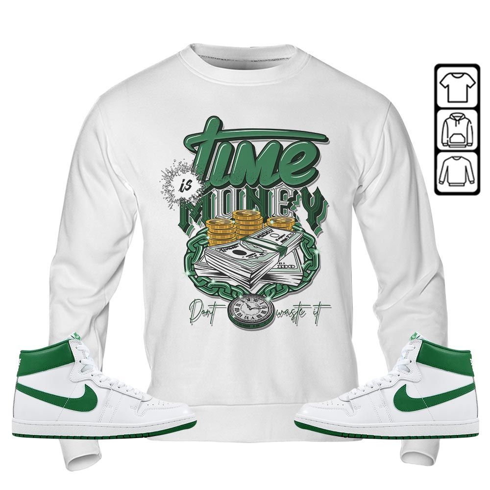 Time is Money Sneaker Shirt Match SP Pine Green, Air Ship SP Pine Green MKO T-Shirt Time is Money Sneaker Shirt Match SP Pine Green, Air Ship SP Pine Green MKO T-Shirt