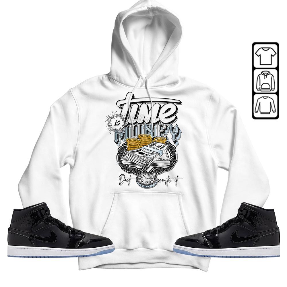Time is Money Sneaker Shirt Match Space Jam 1s, Jordan 1 Mid Space Jam MKO T-Shirt
