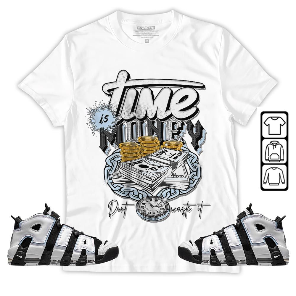 Time is Money Sneaker Shirt Match Uptempo Cobalt Bliss, Air More Uptempo Cobalt Bliss MKO T-Shirt Time is Money Sneaker Shirt Match Uptempo Cobalt Bliss, Air More Uptempo Cobalt Bliss MKO T-Shirt