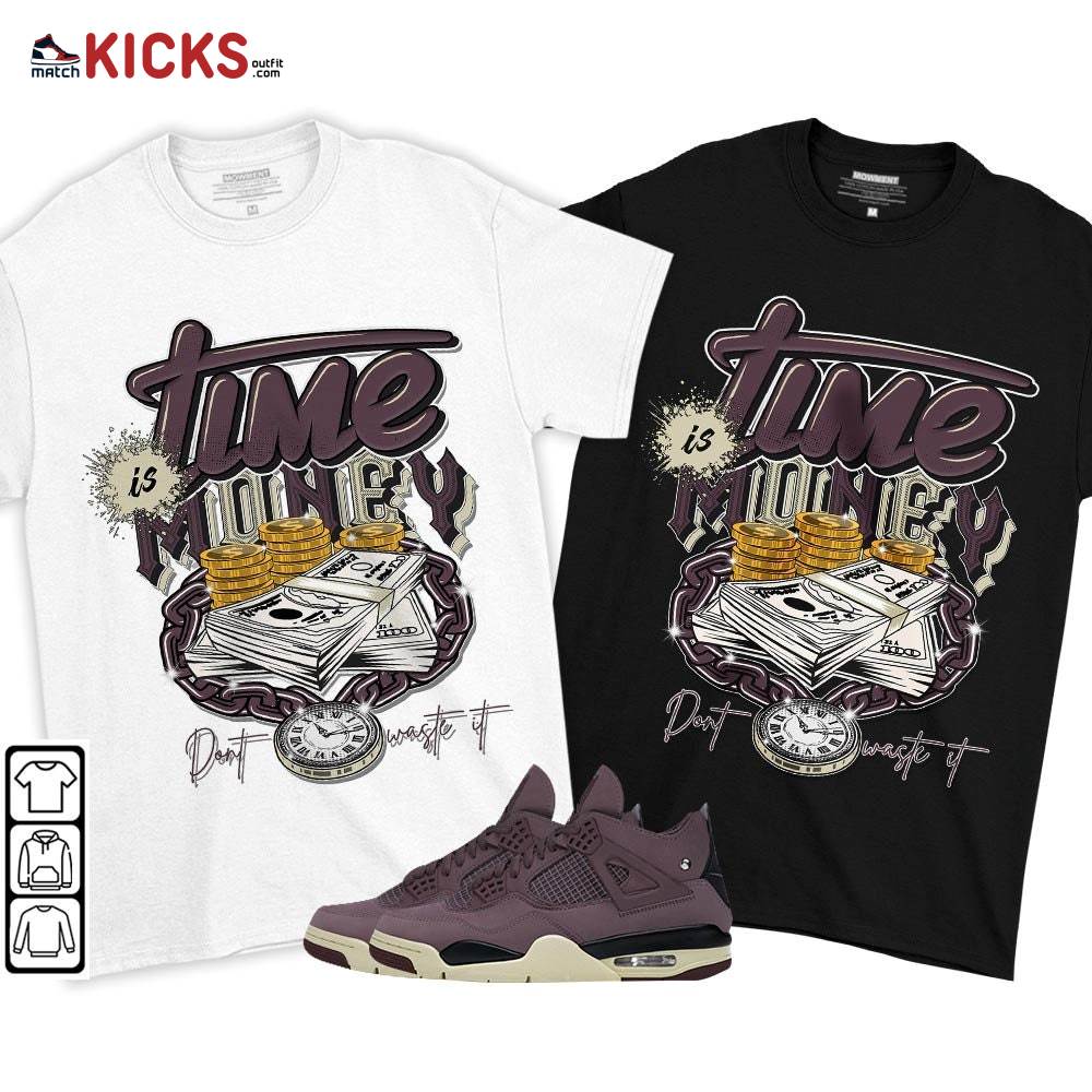 Time is Money Sneaker Shirt Match Violet Ore 4s, Jordan 4 A Ma Maniere Violet Ore MKO T-Shirt