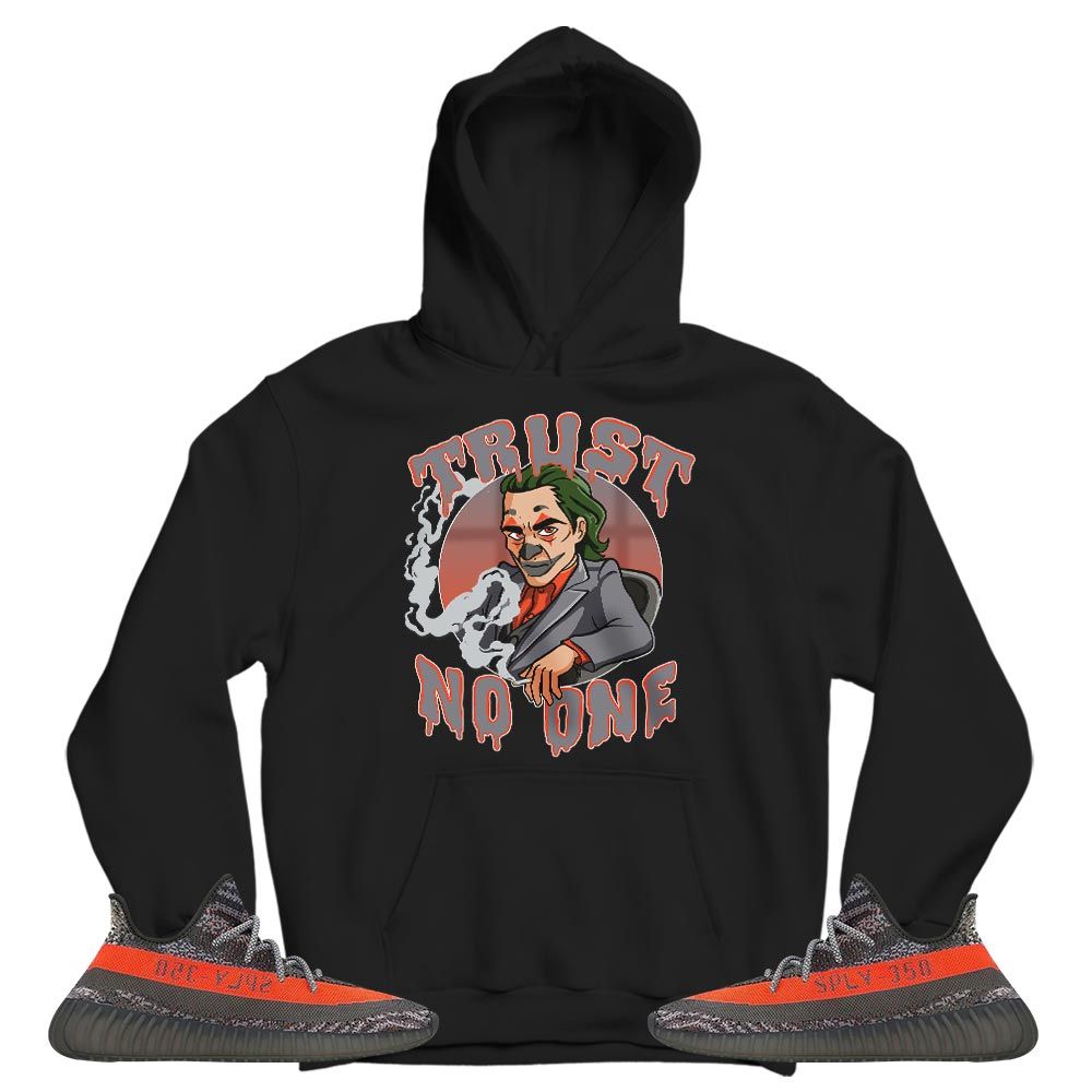 Trust No One Sneaker Shirt Match Boots 350 V2 Dark Beluga, Yeezy 350 V2 Carbon Beluga MKO T-Shirt Trust No One Sneaker Shirt Match Boots 350 V2 Dark Beluga, Yeezy 350 V2 Carbon Beluga MKO T-Shirt