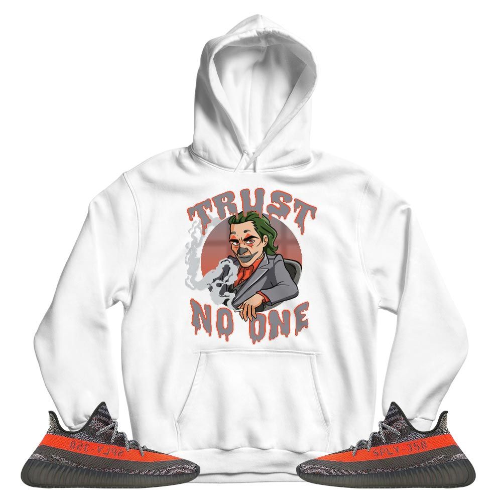 Trust No One Sneaker Shirt Match Boots 350 V2 Dark Beluga, Yeezy 350 V2 Carbon Beluga MKO T-Shirt Trust No One Sneaker Shirt Match Boots 350 V2 Dark Beluga, Yeezy 350 V2 Carbon Beluga MKO T-Shirt