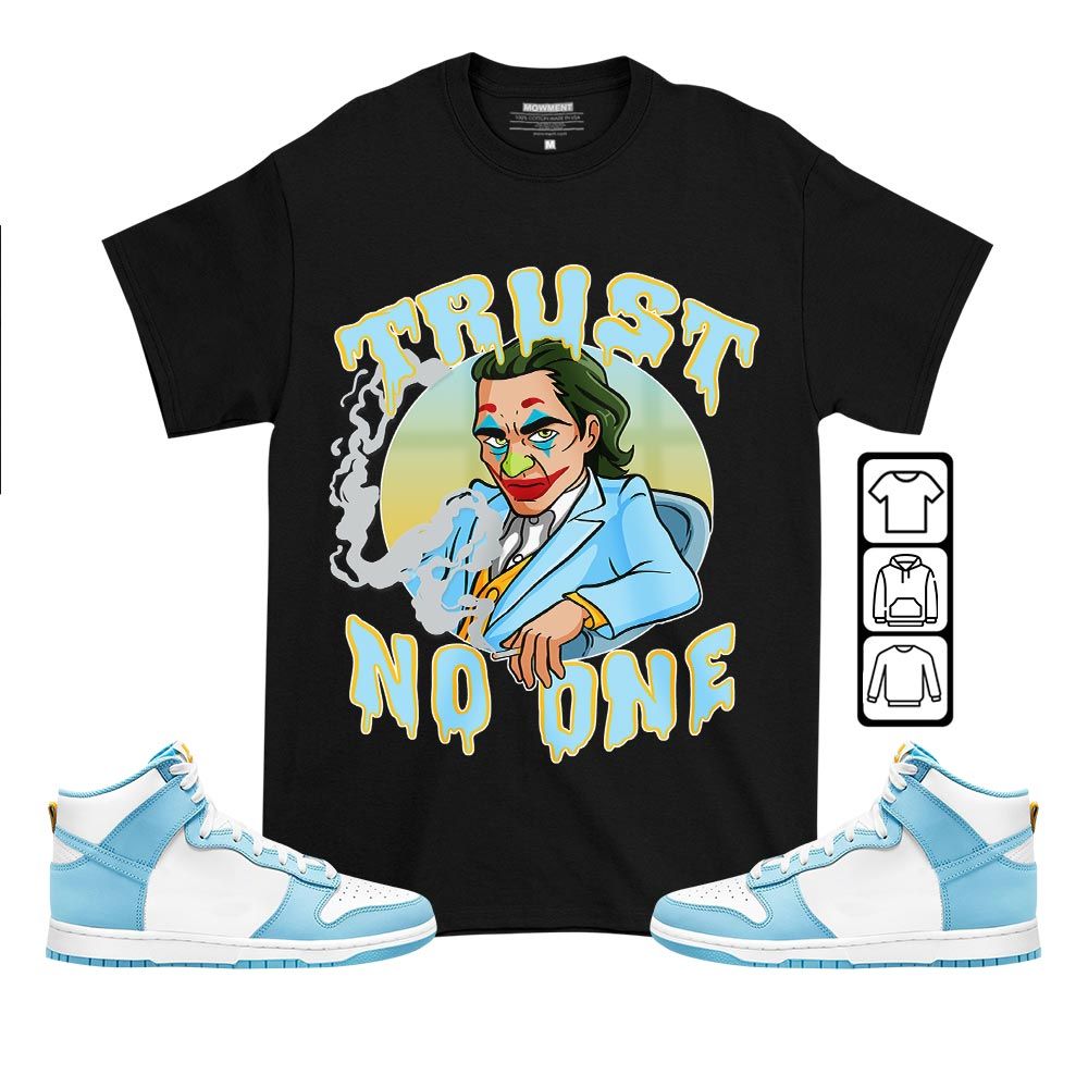 Trust No One Sneaker Shirt Match Dunk High Blue Chill, Dunk High Homer Simpson MKO T-Shirt Trust No One Sneaker Shirt Match Dunk High Blue Chill, Dunk High Homer Simpson MKO T-Shirt