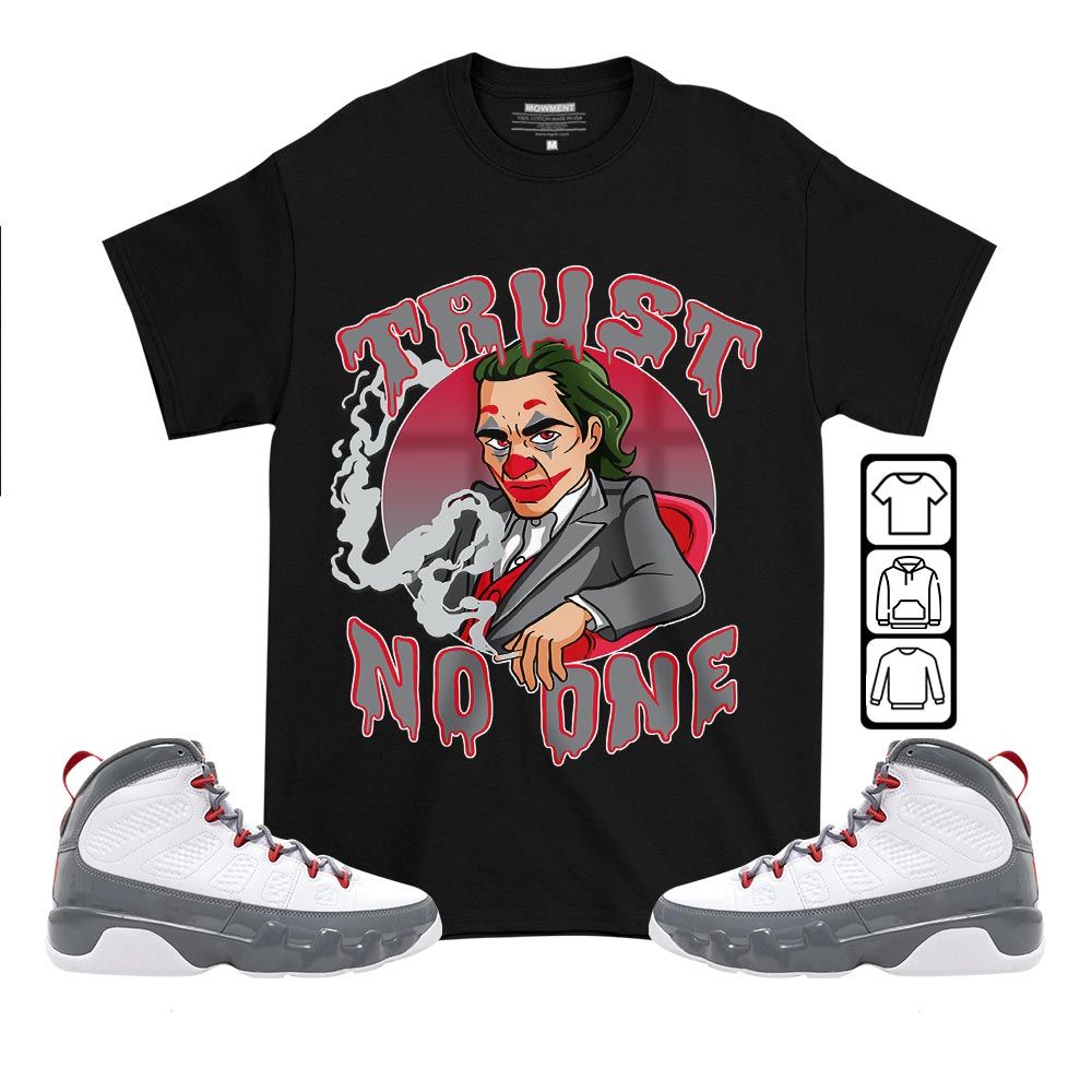 Trust No One Sneaker Shirt Match Fire Red 9s, Jordan 9 Retro Fire Red MKO T-Shirt Trust No One Sneaker Shirt Match Fire Red 9s, Jordan 9 Retro Fire Red MKO T-Shirt