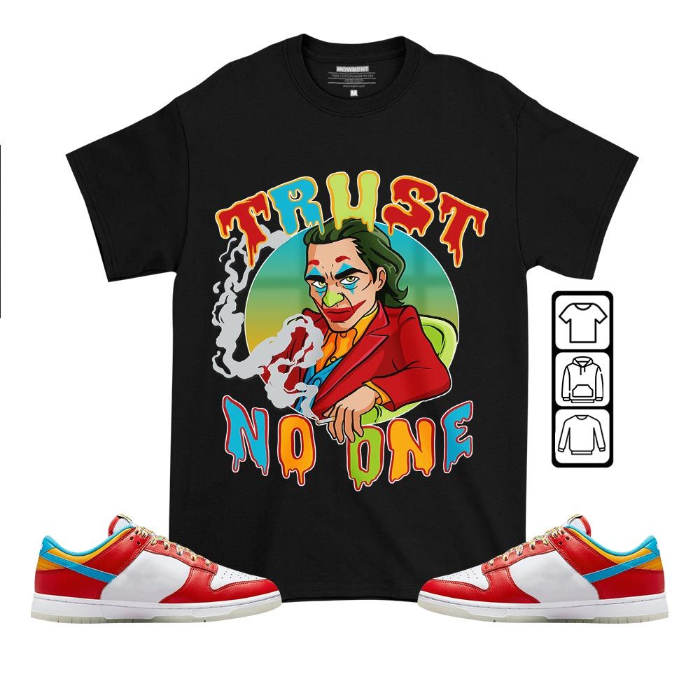Trust No One Sneaker Shirt Match Fruity Pebbles Shoes, Dunk Low Fruity Pebbles MKO T-Shirt Trust No One Sneaker Shirt Match Fruity Pebbles Shoes, Dunk Low Fruity Pebbles MKO T-Shirt
