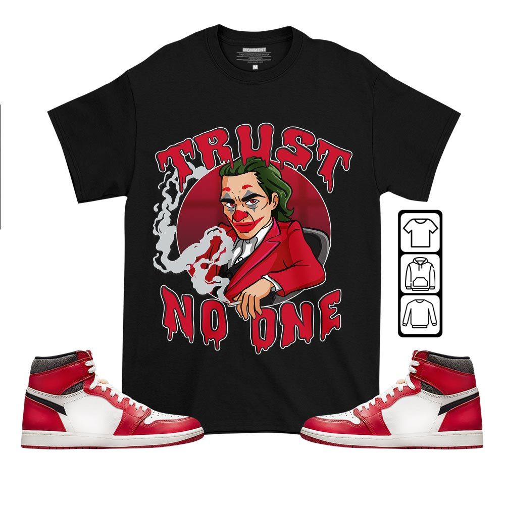 Trust No One Sneaker Shirt Match High OG Chicago 1s, Jordan 1 Lost Found Chicago MKO T-Shirt Trust No One Sneaker Shirt Match High OG Chicago 1s, Jordan 1 Lost Found Chicago MKO T-Shirt