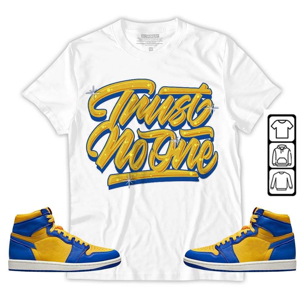 Trust No One Youth Sneaker Shirt Match 2023 Laney 1s, Jordan 1 Retro High Laney MKO Hoodie