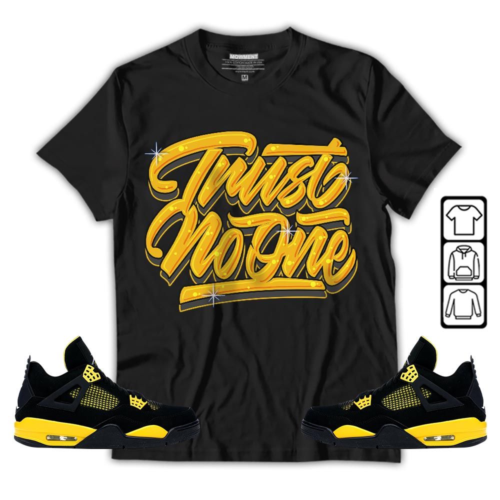 Trust No One Youth Sneaker Shirt Match 2023 Thunder 4s, Jordan Retro 4 Thunder MKO T-Shirt