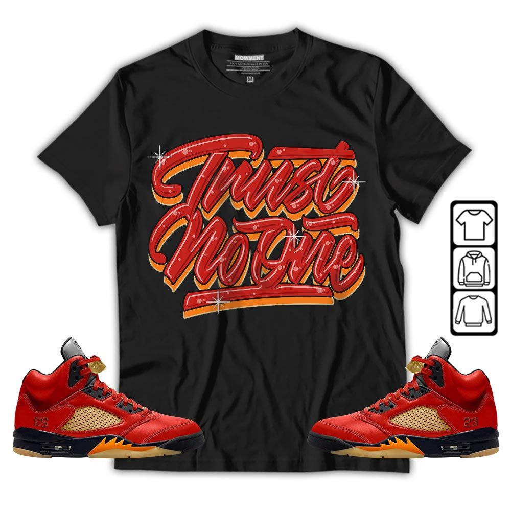 Trust No One Youth Sneaker Shirt Match 5 Dunk On Mars, Jordan 5 Mars For Her MKO T-Shirt