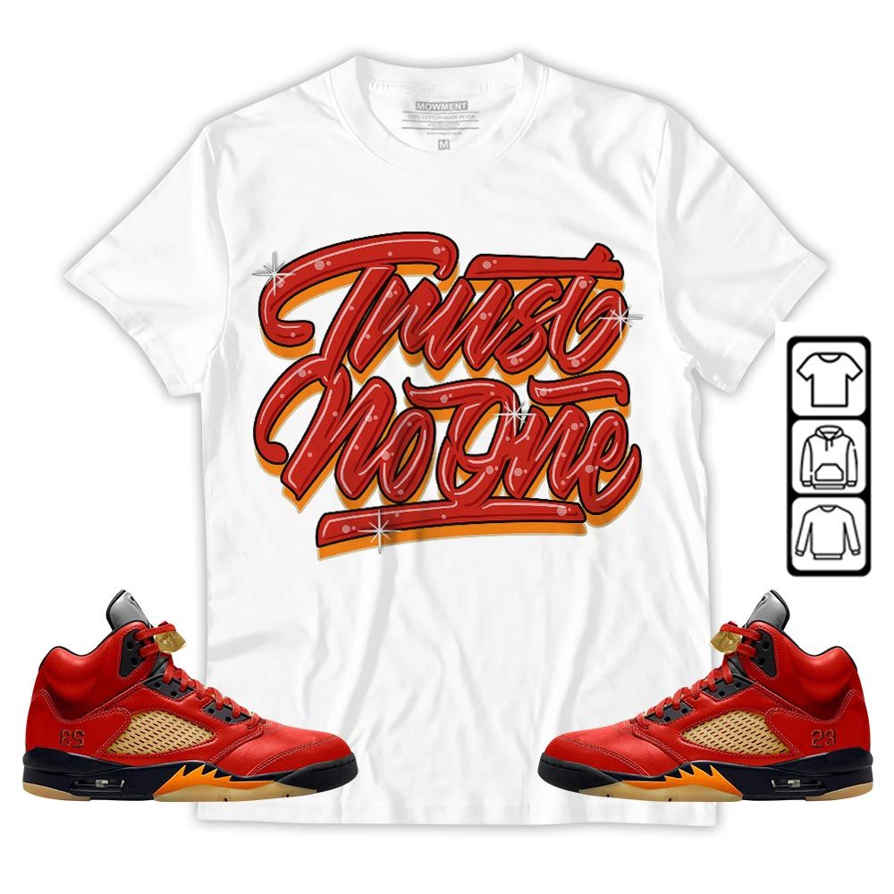 Trust No One Youth Sneaker Shirt Match 5 Dunk On Mars, Jordan 5 Mars For Her MKO T-Shirt Trust No One Youth Sneaker Shirt Match 5 Dunk On Mars, Jordan 5 Mars For Her MKO T-Shirt
