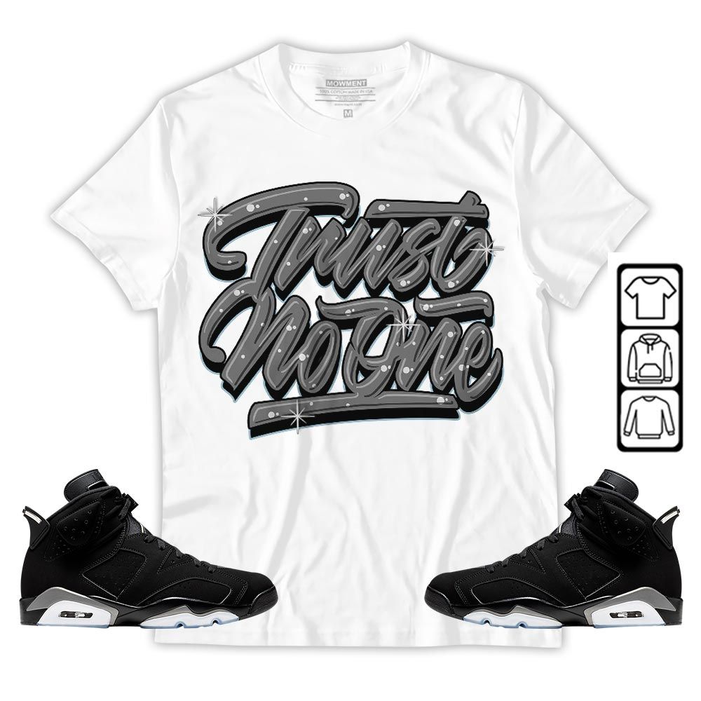 Trust No One Youth Sneaker Shirt Match Black Chrome 6s, Jordan 6 Black Chrome MKO T-Shirt