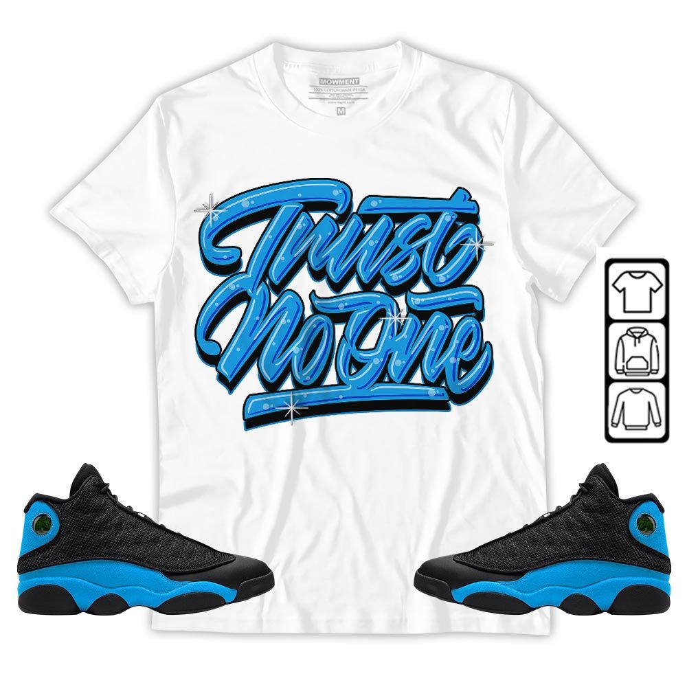 Trust No One Youth Sneaker Shirt Match Black University Blue 13s, Jordan 13 Black University Blue 2022 MKO T-Shirt Trust No One Youth Sneaker Shirt Match Black University Blue 13s, Jordan 13 Black University Blue 2022 MKO T-Shirt