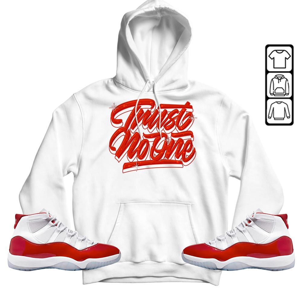 Trust No One Youth Sneaker Shirt Match Cherry 11s, Jordan 11 Retro Cherry MKO T-Shirt