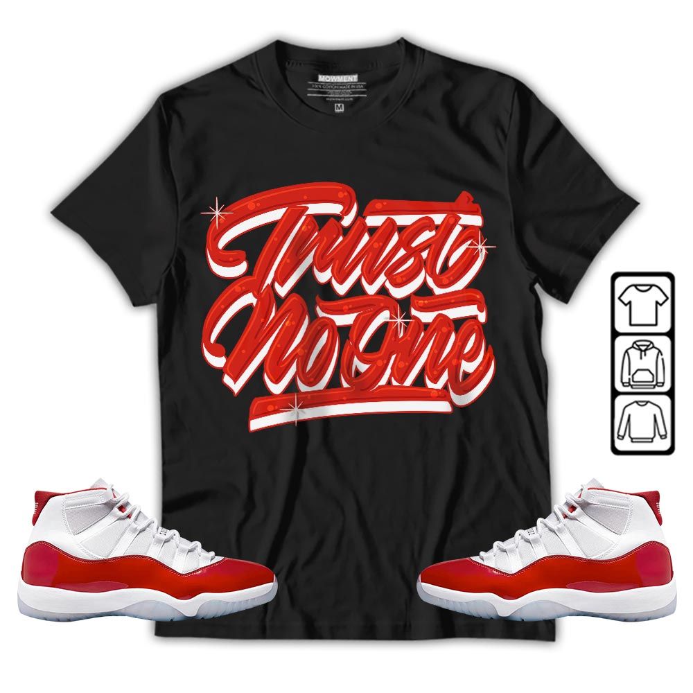 Trust No One Youth Sneaker Shirt Match Cherry 11s, Jordan 11 Retro Cherry MKO T-Shirt Trust No One Youth Sneaker Shirt Match Cherry 11s, Jordan 11 Retro Cherry MKO T-Shirt