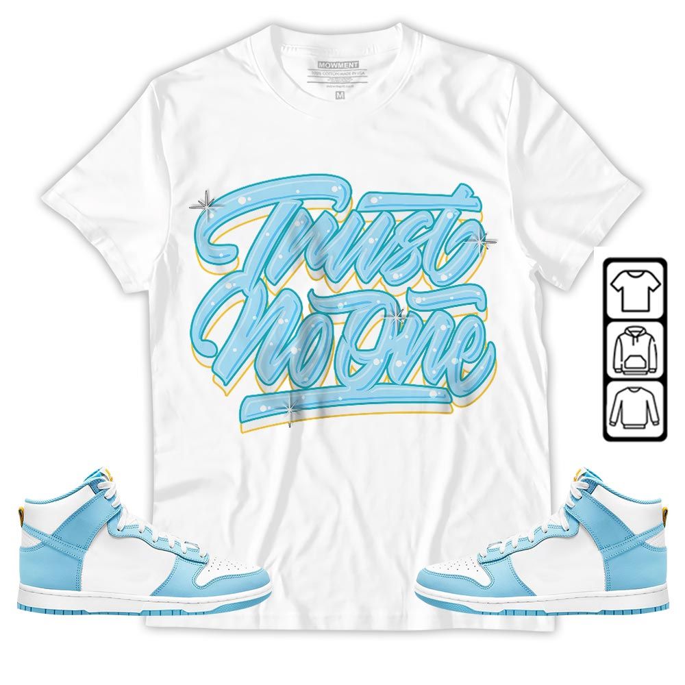 Trust No One Youth Sneaker Shirt Match Dunk High Blue Chill, Dunk High Homer Simpson MKO T-Shirt Trust No One Youth Sneaker Shirt Match Dunk High Blue Chill, Dunk High Homer Simpson MKO T-Shirt
