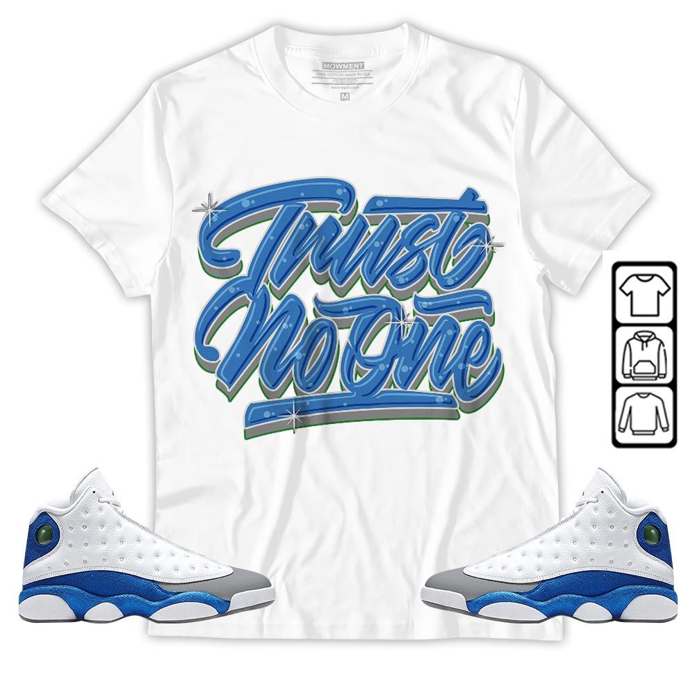 Trust No One Youth Sneaker Shirt Match French Blue 13s, Jordan 13 French Blue MKO T-Shirt Trust No One Youth Sneaker Shirt Match French Blue 13s, Jordan 13 French Blue MKO T-Shirt