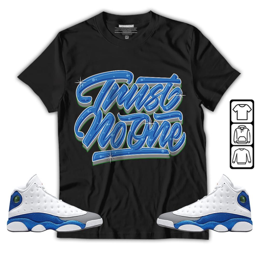 Trust No One Youth Sneaker Shirt Match French Blue 13s, Jordan 13 French Blue MKO T-Shirt Trust No One Youth Sneaker Shirt Match French Blue 13s, Jordan 13 French Blue MKO T-Shirt