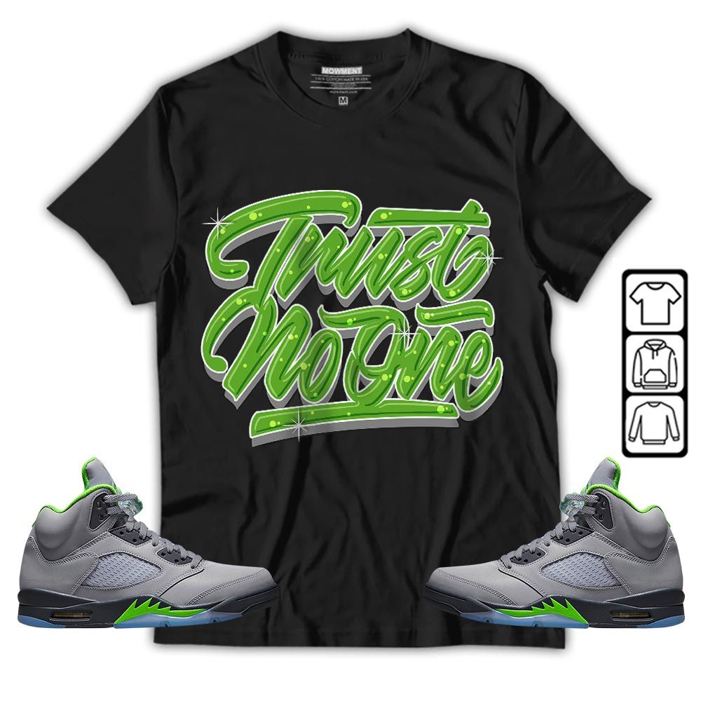 Trust No One Youth Sneaker Shirt Match Green Bean 5s, Jordan 5 Retro Green Bean MKO T-Shirt
