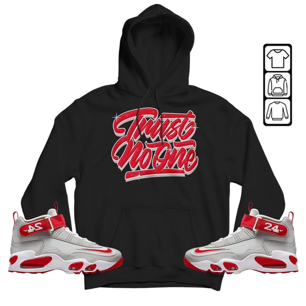 Trust No One Youth Sneaker Shirt Match Griffey Max 1 University Reds, Air Griffey Max 1 Gray Reds MKO T-Shirt Trust No One Youth Sneaker Shirt Match Griffey Max 1 University Reds, Air Griffey Max 1 Gray Reds MKO T-Shirt