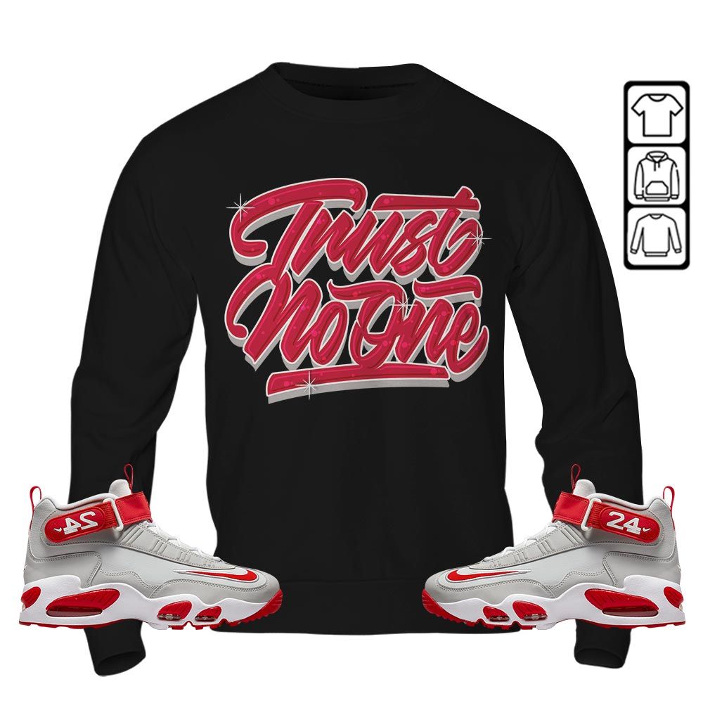 Trust No One Youth Sneaker Shirt Match Griffey Max 1 University Reds, Air Griffey Max 1 Gray Reds MKO T-Shirt Trust No One Youth Sneaker Shirt Match Griffey Max 1 University Reds, Air Griffey Max 1 Gray Reds MKO T-Shirt