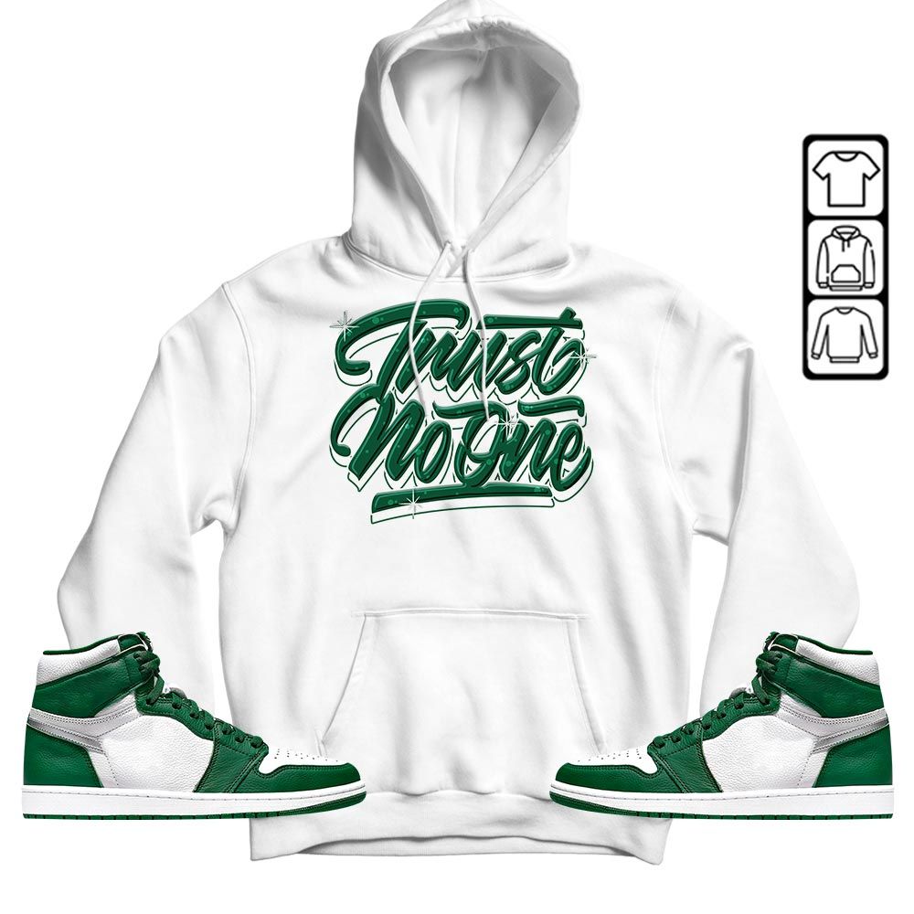 Trust No One Youth Sneaker Shirt Match High Gorge Green 1s, Jordan 1 Retro High Gorge Green MKO T-Shirt
