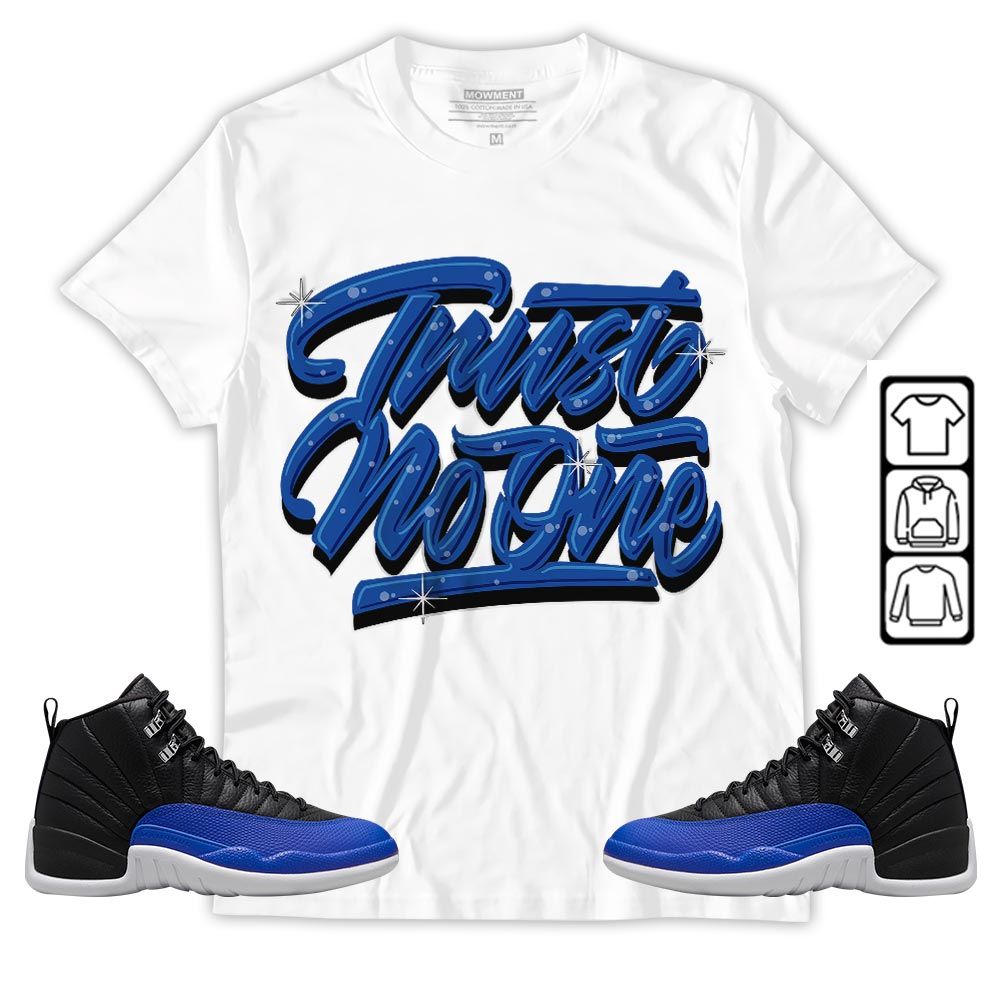Trust No One Youth Sneaker Shirt Match Hyper Royal 12s, Jordan 12 Hyper Royal MKO T-Shirt Trust No One Youth Sneaker Shirt Match Hyper Royal 12s, Jordan 12 Hyper Royal MKO T-Shirt