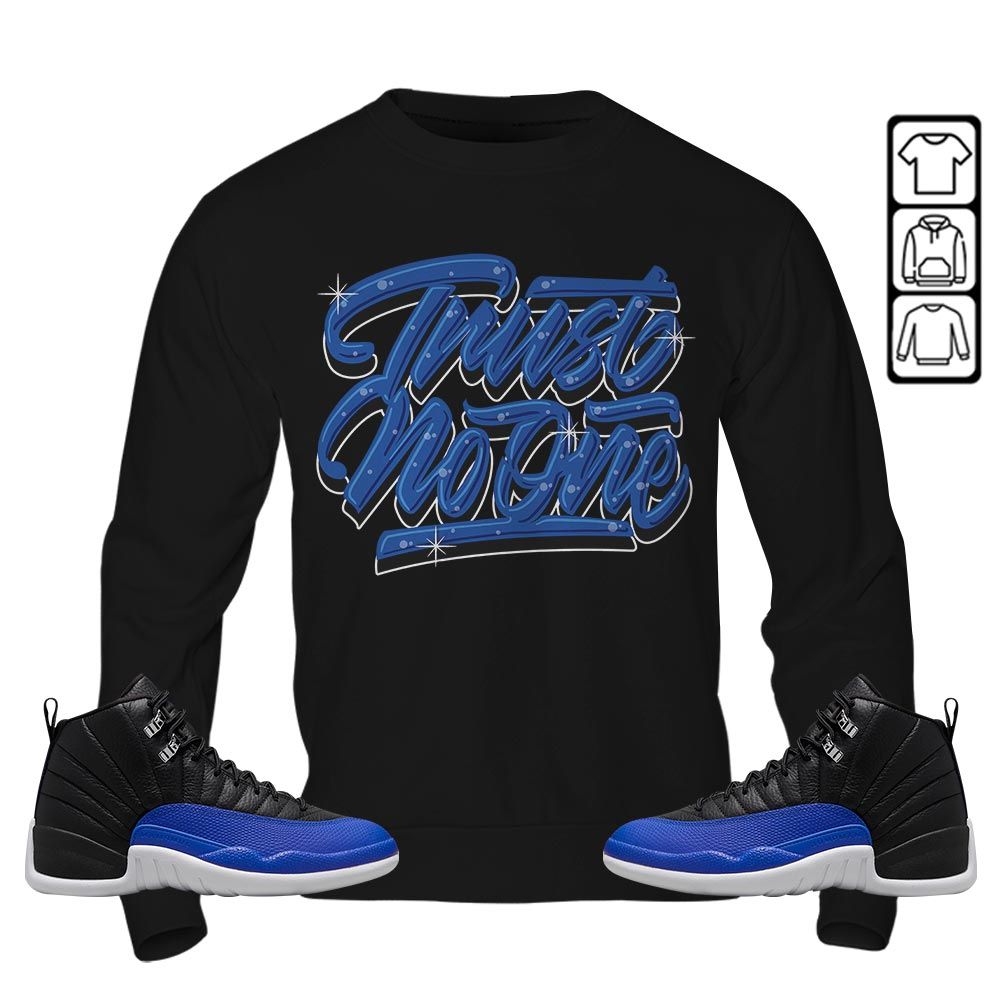 Trust No One Youth Sneaker Shirt Match Hyper Royal 12s, Jordan 12 Hyper Royal MKO T-Shirt Trust No One Youth Sneaker Shirt Match Hyper Royal 12s, Jordan 12 Hyper Royal MKO T-Shirt