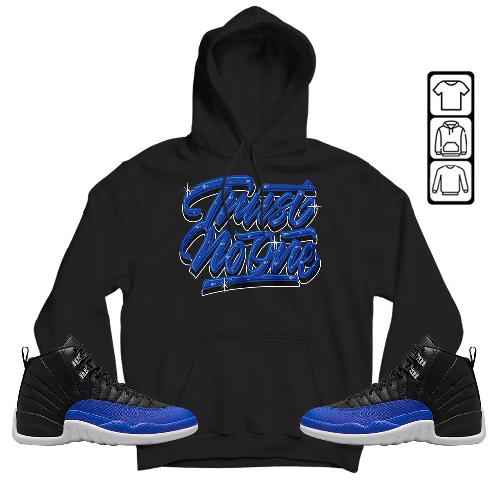 Trust No One Youth Sneaker Shirt Match Hyper Royal 12s, Jordan 12 Hyper Royal MKO T-Shirt Trust No One Youth Sneaker Shirt Match Hyper Royal 12s, Jordan 12 Hyper Royal MKO T-Shirt