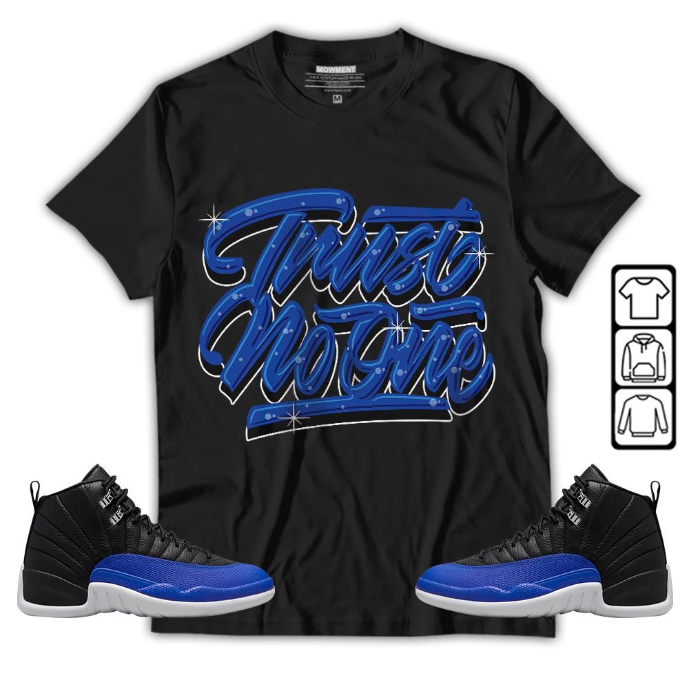 Trust No One Youth Sneaker Shirt Match Hyper Royal 12s, Jordan 12 Hyper Royal MKO T-Shirt