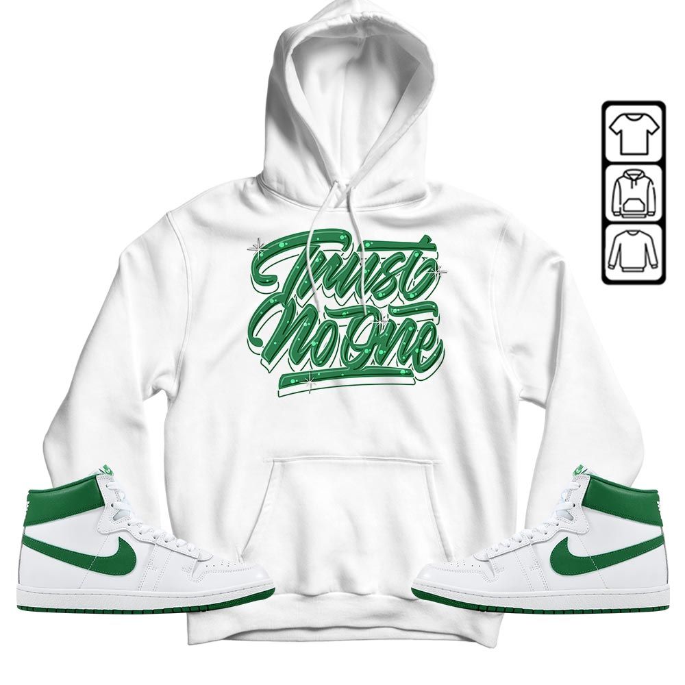 Trust No One Youth Sneaker Shirt Match Low Infrared 6s, Air Ship SP Pine Green MKO T-Shirt