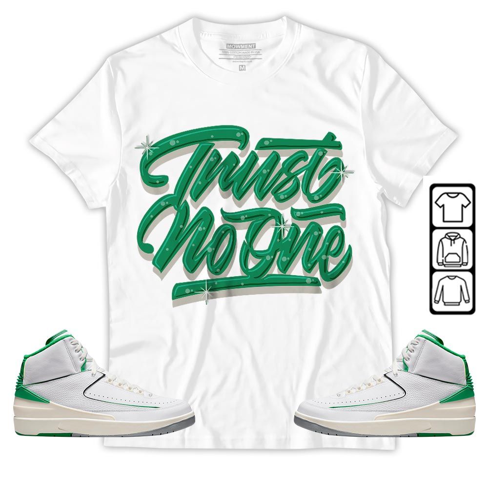 Trust No One Youth Sneaker Shirt Match Lucky Green 2s, Jordan 2 Lucky Green MKO T-Shirt Trust No One Youth Sneaker Shirt Match Lucky Green 2s, Jordan 2 Lucky Green MKO T-Shirt