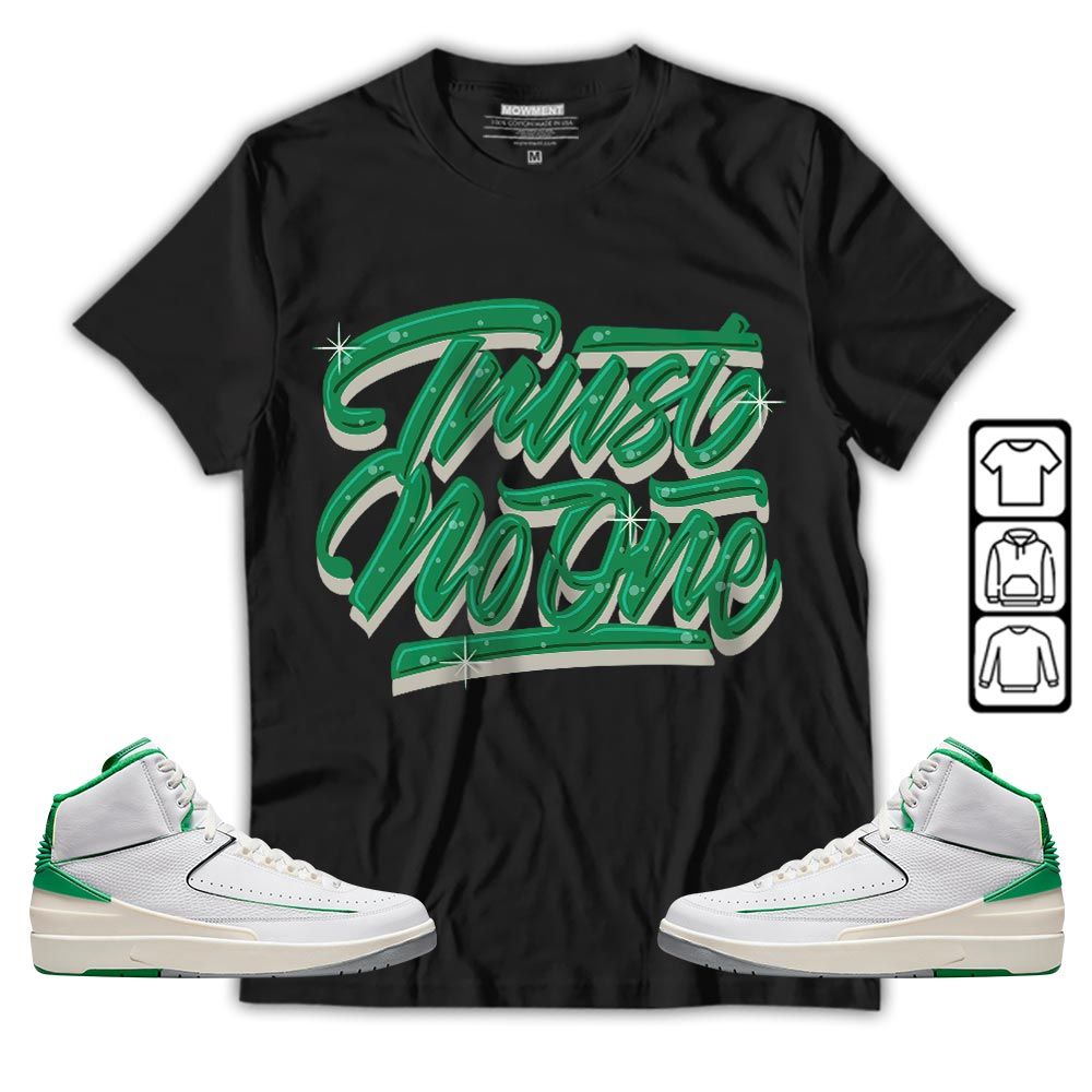 Trust No One Youth Sneaker Shirt Match Lucky Green 2s, Jordan 2 Lucky Green MKO T-Shirt Trust No One Youth Sneaker Shirt Match Lucky Green 2s, Jordan 2 Lucky Green MKO T-Shirt