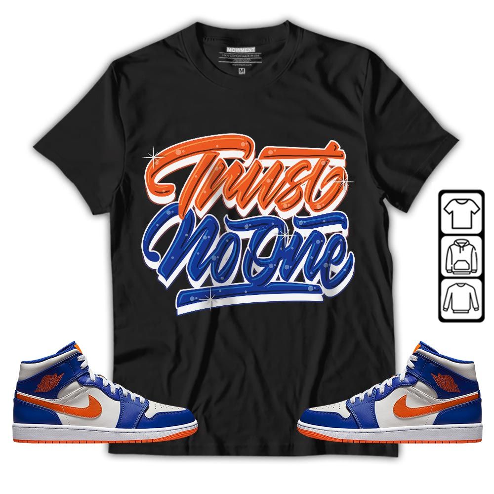Trust No One Youth Sneaker Shirt Match Mid Knicks 1s, Jordan 1 Mid Knicks MKO T-Shirt