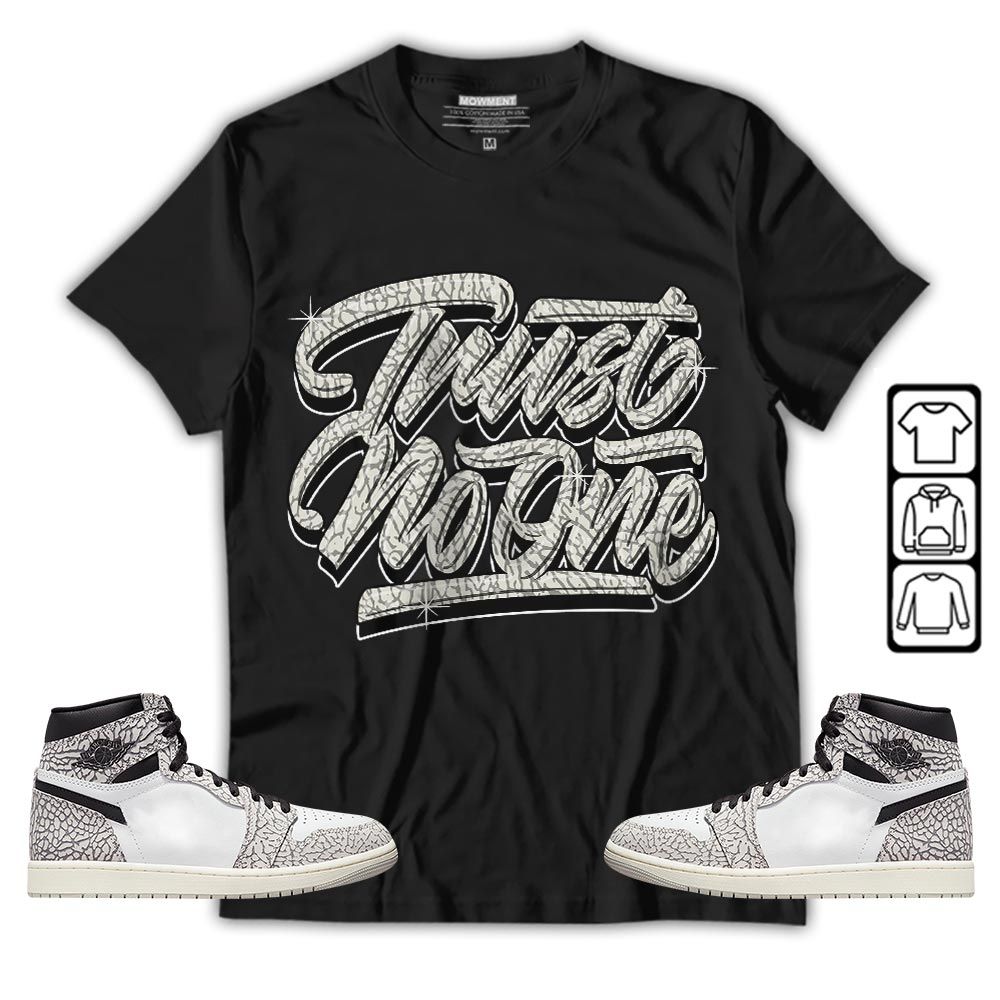 Trust No One Youth Sneaker Shirt Match OG Elephant 1s, Jordan 1 White Cement MKO T-Shirt Trust No One Youth Sneaker Shirt Match OG Elephant 1s, Jordan 1 White Cement MKO T-Shirt