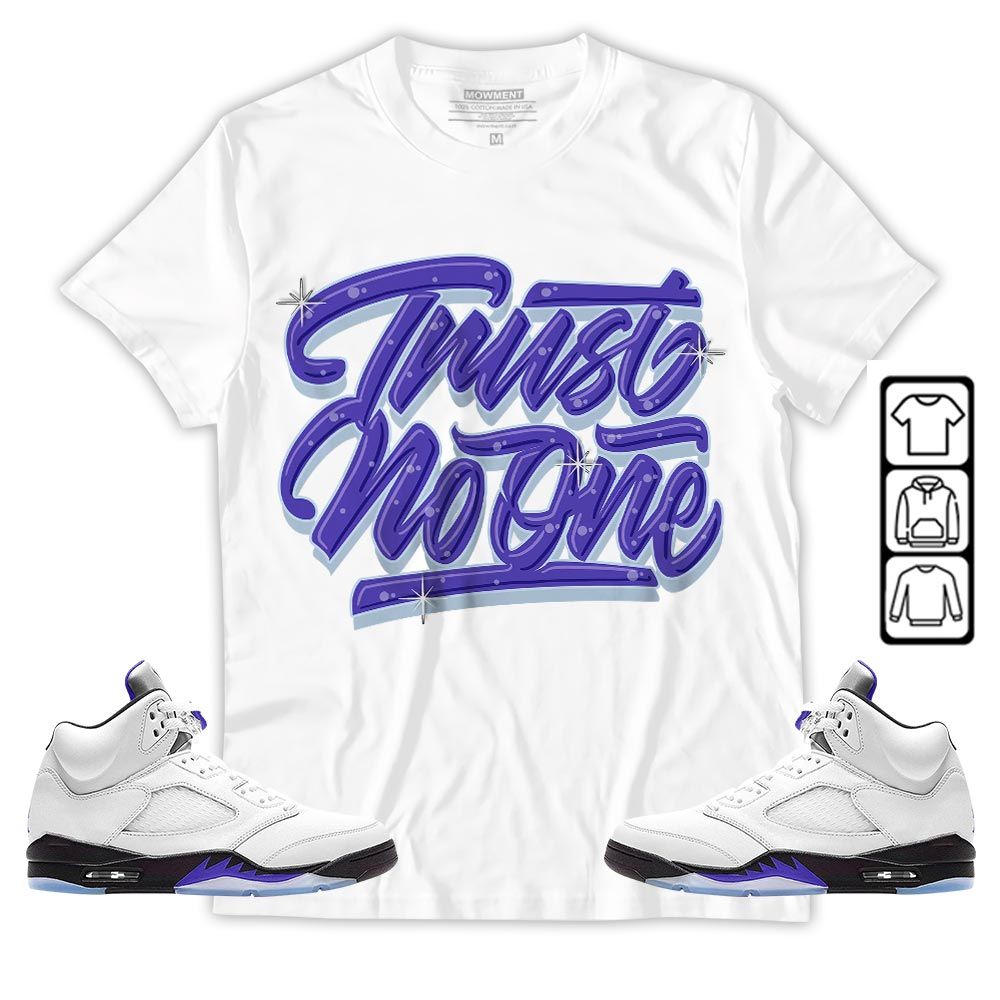 Trust No One Youth Sneaker Shirt Match Retro Concord 5s, Jordan 5 Retro Concord MKO T-Shirt Trust No One Youth Sneaker Shirt Match Retro Concord 5s, Jordan 5 Retro Concord MKO T-Shirt