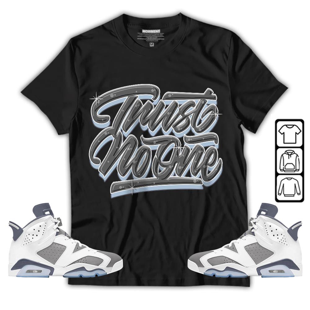Trust No One Youth Sneaker Shirt Match Retro Cool Grey 6s, Jordan 6 Cool Grey MKO T-Shirt