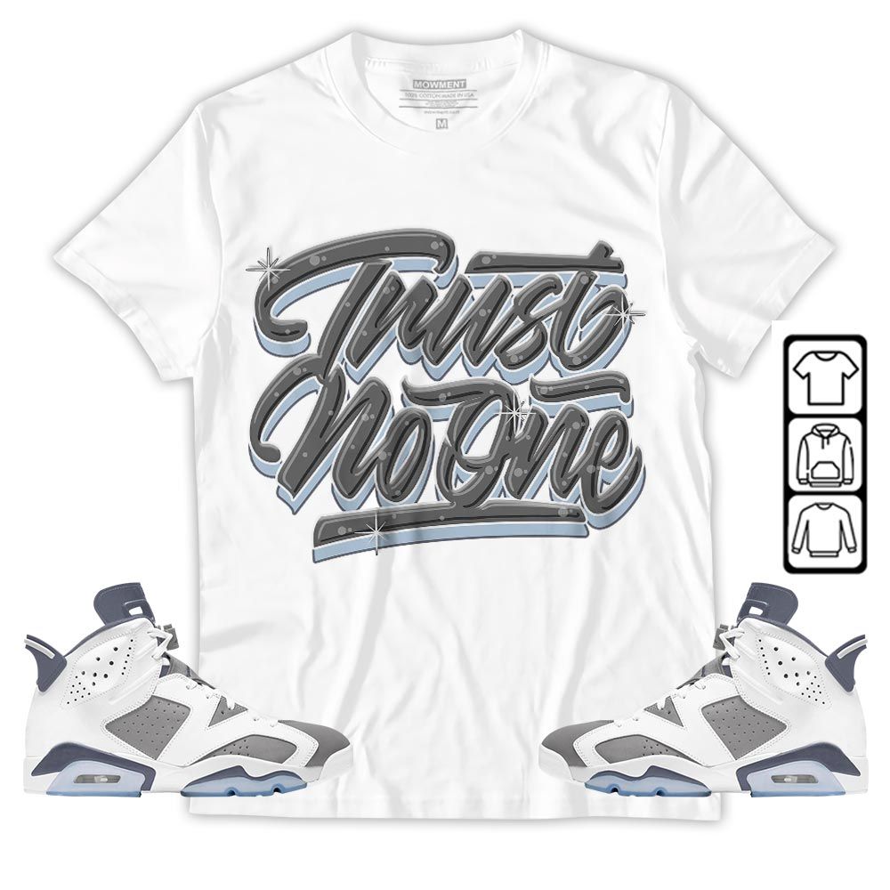 Trust No One Youth Sneaker Shirt Match Retro Cool Grey 6s, Jordan 6 Cool Grey MKO T-Shirt Trust No One Youth Sneaker Shirt Match Retro Cool Grey 6s, Jordan 6 Cool Grey MKO T-Shirt