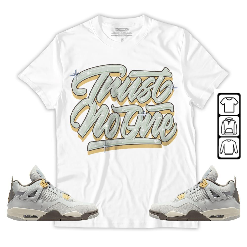 Trust No One Youth Sneaker Shirt Match Retro Craft 4s, Jordan 4 Craft Photon Dust MKO Hoodie