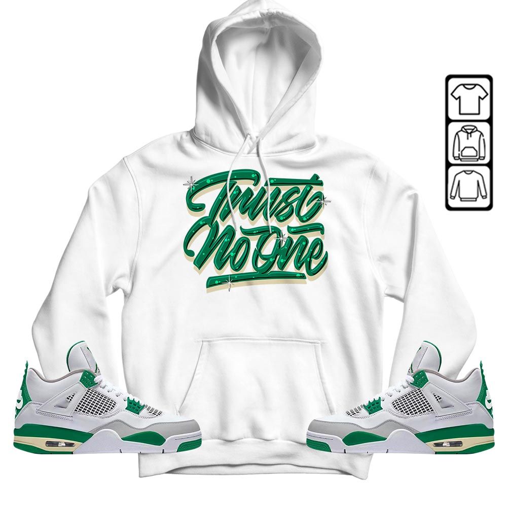 Trust No One Youth Sneaker Shirt Match Retro Pine Green 4s, Jordan 4 Pine Green MKO T-Shirt