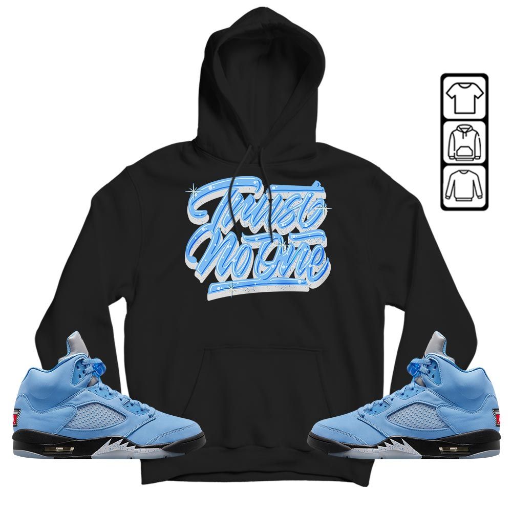 Trust No One Youth Sneaker Shirt Match Retro University Blue 5s, Jordan 5 University Blue MKO T-Shirt Trust No One Youth Sneaker Shirt Match Retro University Blue 5s, Jordan 5 University Blue MKO T-Shirt