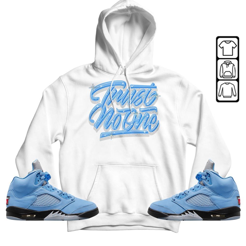 Trust No One Youth Sneaker Shirt Match Retro University Blue 5s, Jordan 5 University Blue MKO T-Shirt Trust No One Youth Sneaker Shirt Match Retro University Blue 5s, Jordan 5 University Blue MKO T-Shirt