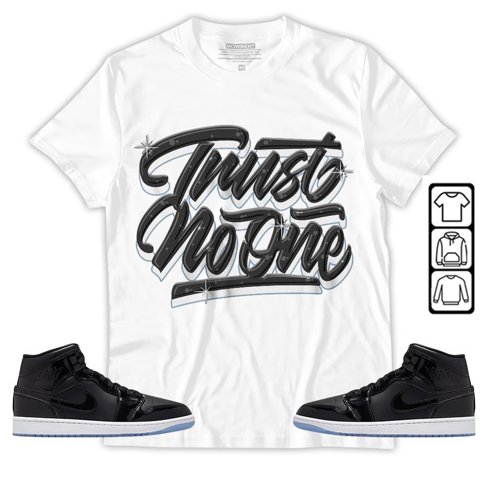 Trust No One Youth Sneaker Shirt Match Space Jam 1s, Jordan 1 Mid Space Jam MKO Hoodie