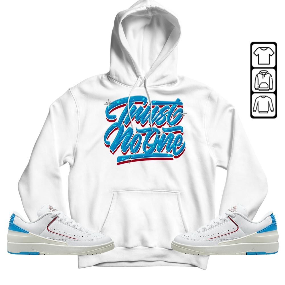 Trust No One Youth Sneaker Shirt Match University To Chicago 2s, Jordan 2 Low Blue To Chicago MKO T-Shirt
